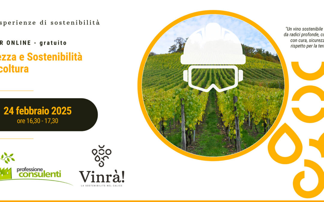 Sicurezza e Sostenibilità in viticoltura – WEBINAR ONLINE – gratuito